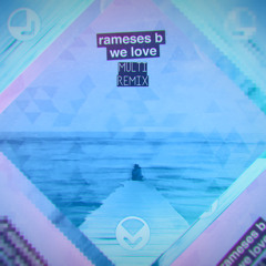 Rameses B - We Love (Multi Remix)