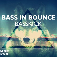 Basskick - Bass In Bounce (Original Mix) (FREE DOWNLOAD)