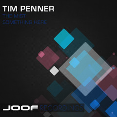 Tim Penner - Something Here / The Mist [JOOF Recordings]