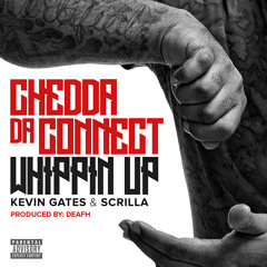 WhippinUp Ft Kevin Gates & Scrilla (Prod By Deafh)