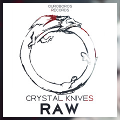 Crystal Knives - RAW