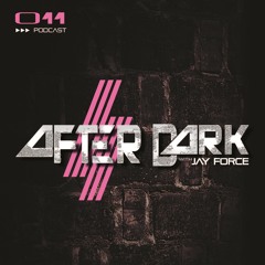 After Dark With Jayforce - 011