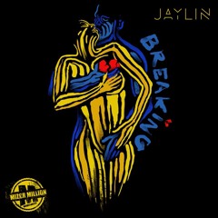 Jaylin - Breaking