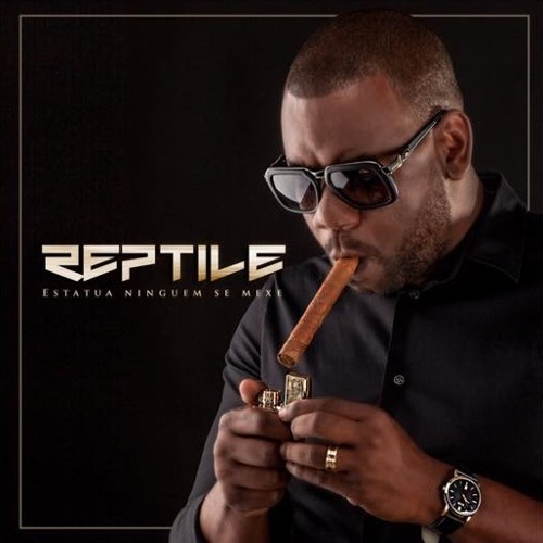 Reptile - Estátua Ninguém Se Mexe