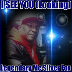 I.C.U. (LOOKING) BY MC SILVER FOX