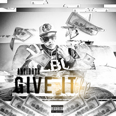 Give It Up (Prod By Bugsy) [Dirty]