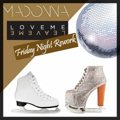 Madonna - Love me, Leave me (Lukesavant Friday Night Rework)
