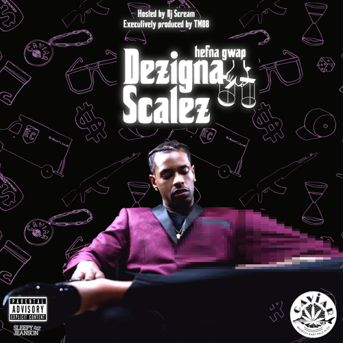 Dezigna Scalez (prod By BWheezyBeats)