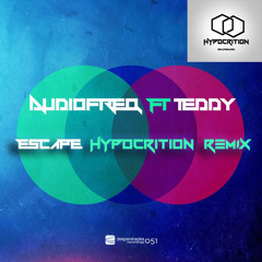 Audiofreq FT Teddy - Escape (Hypocrition remix)(Official HQ)