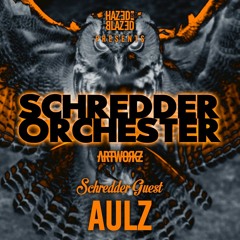 AULZ - Schredder Orchester Guestmix #2