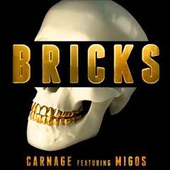 Carnage ft. Migos- Bricks(Bhoovie Remix)