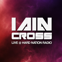 Iain Cross - Hard Nation Radio - Aug 2015