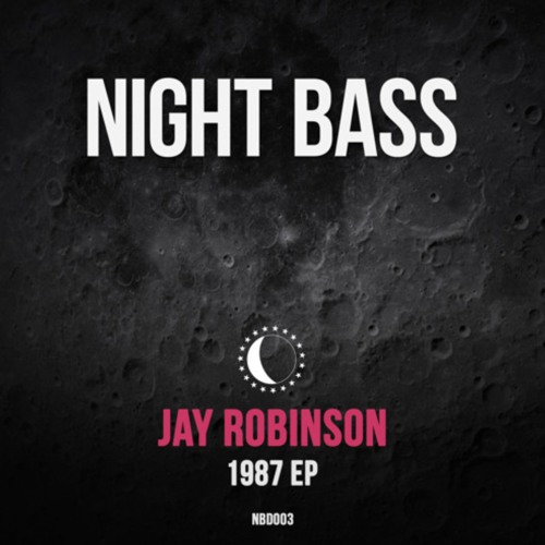 Jay Robinson - 1987 EP (Preview) [NIGHT BASS] OUT NOW!