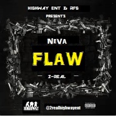 2real of Wealthy Nation Muzik(WNM)-Neva Flaw(prod.by JRHITMAKER)