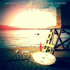 Lindequist, Lennart Schroot & Timmo Hendriks - Léto