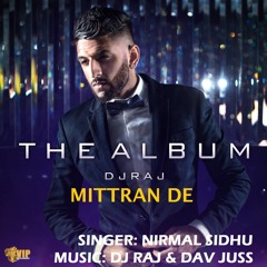 Mitran De - DJ Raj & Dav Juss feat. Nirmal Sidhu