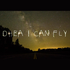 Dhea - I can fly
