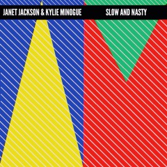 Janet Jackson & Kylie Minogue - Slow and Nasty  @InitialTalk