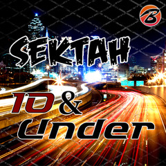 SEKTAH - {Baysiders Collective Presents; 10 & UNDER}