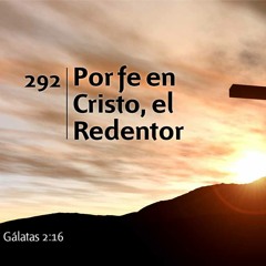 292 - Por fe en Cristo, el Redentor