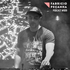 FABRÍCIO PEÇANHA - Podcast #009