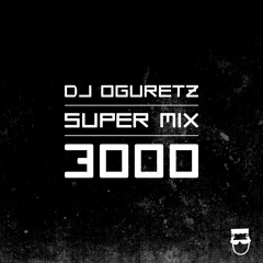 DJ Oguretz — SUPER MIX 3000