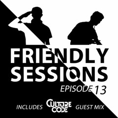 2F Friendly Sessions, Ep. 13 (Includes Culture Code Guest Mix)