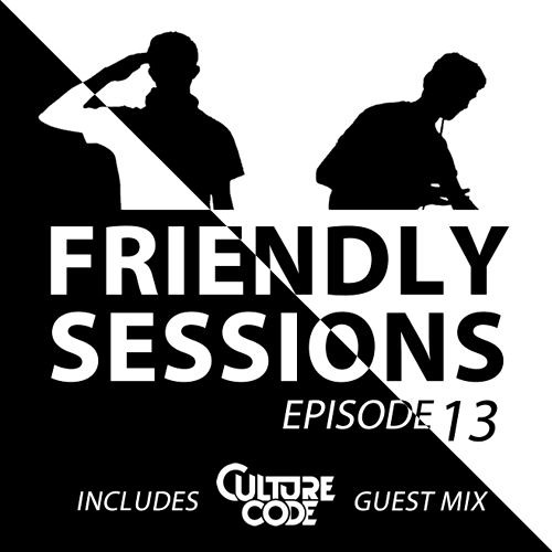 2F Friendly Sessions, Ep. 13 (Includes Culture Code Guest Mix)