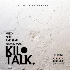 Kilo Talk - Mitch x Neff x Pakistan x Smack
