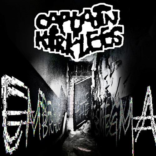 Captain Kirklees - Embrace The Smegma EP [OUT NOW FOR NOWT]