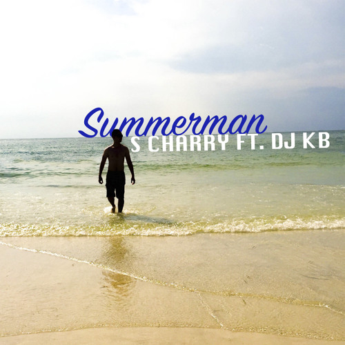 S CHARRY & DJ KB - SummerMan