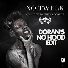 Apashe - No Twerk (DORAN's No Hood Edit) *FREE WAV DOWNLOAD*