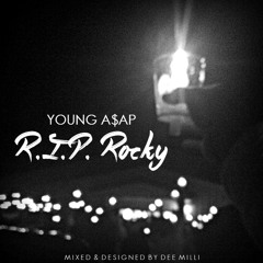 Young A$AP - R.I.P. Rocky (Mixed By Dee Milli)
