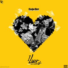 CA$H OUT - I LUV IT (PROD. SPIFFY GLOBAL)