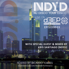 The NDYD Radio Show EP03 - guest mix by KRIS SANTIAGO (Frankurt)