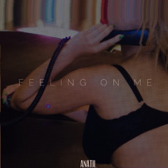 Feeling On Me [Explicit]