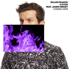 Dillon Francis & Kygo - Coming Over (Feat. James Hersey)