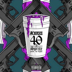 40 And A Sprite (Prod. XYZ)