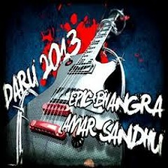 Daru 2013 - Amar Sandhu (DholiFifty Remix)