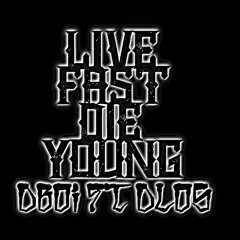 Live Fast Die Young - Ese D Los Ft DBoi