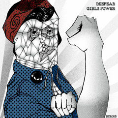 Deepear - Girls Power (Preview)