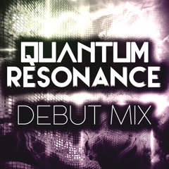 Quantum Resonance - Debut Mix