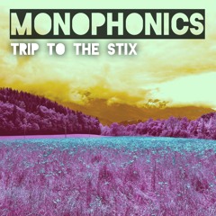 Monophonics - "Trip to the Stix"