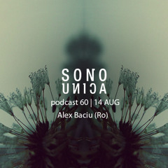 Sono Unica Podcast | 60 Alex Baciu (RO)