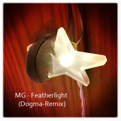 MG - Featherlight (Dogma - Remix)
