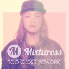 Next - Too Close (Mixturess Rework)