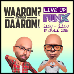 WAAROM?DAAROM! LIVE AT FUNX WEEKEND WAX