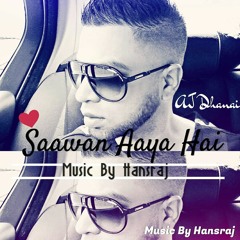 Saawan Aaya Hai - AJ Dhanai | Kizomba version