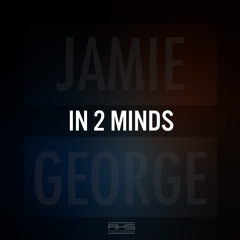 Jamie George - In 2 Minds (Roska's Split Decision Mix)