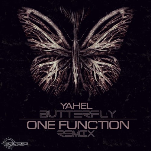 Yahel- Butterfly (One Function Remix) ***OUT NOW***